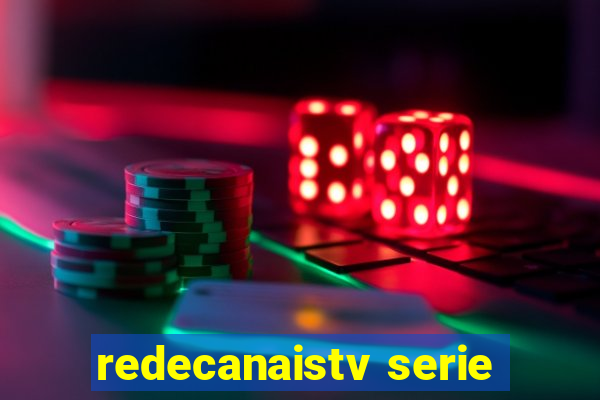 redecanaistv serie